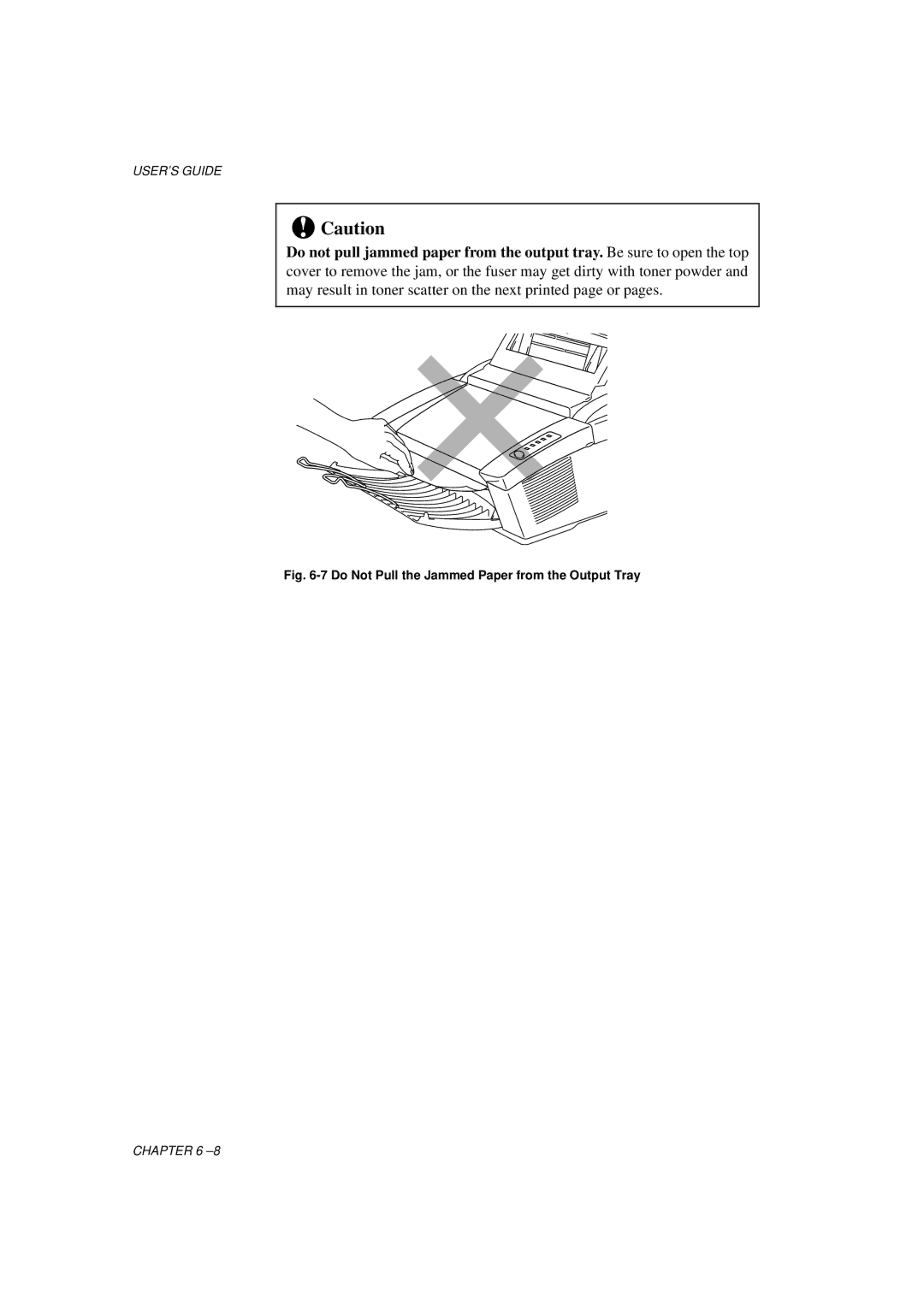 Brother HL-1060 Series manual Do Not Pull the Jammed Paper from the Output Tray 