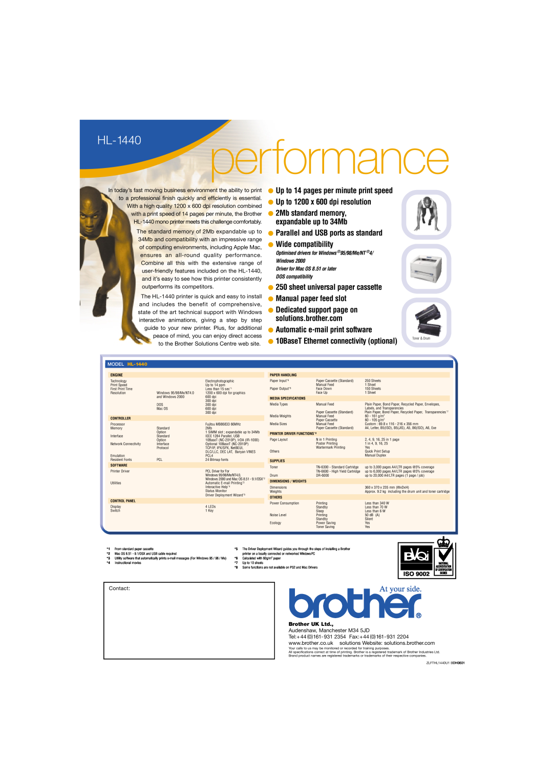 Brother HL-1440 2Mb standard memory, expandable up to 34Mb, Dedicated support page on solutions.brother.com, performance 