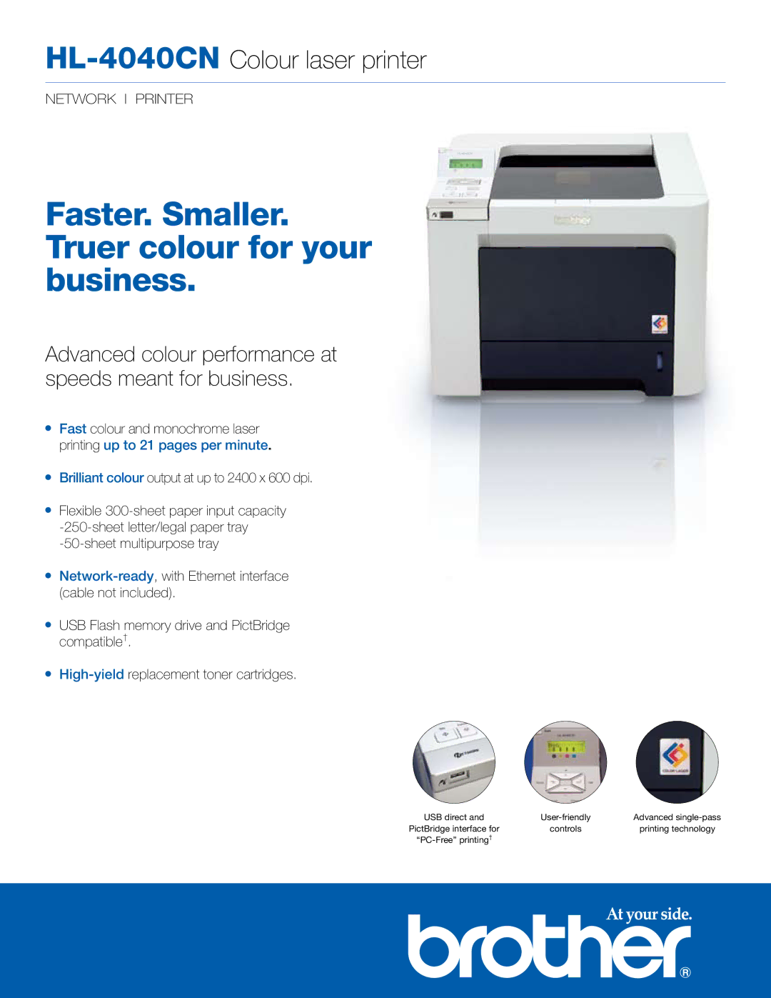 Brother HL-4040CN manual Faster. Smaller. Truer colour for your business 