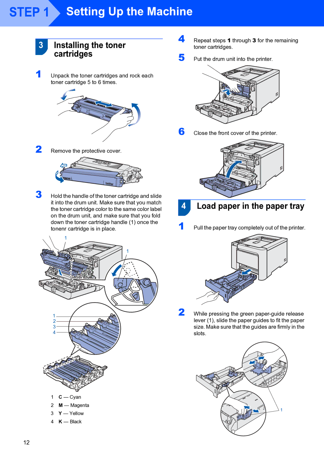 Brother HL-4070CDW setup guide Installing the toner cartridges, Load paper in the paper tray 