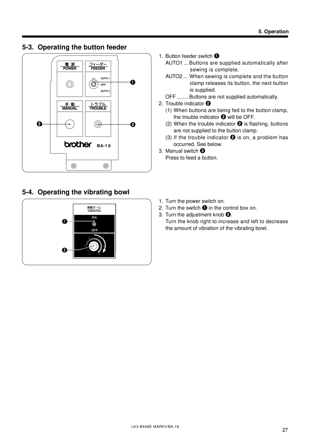 Brother LK3-B448E instruction manual Operating the button feeder, Operating the vibrating bowl 