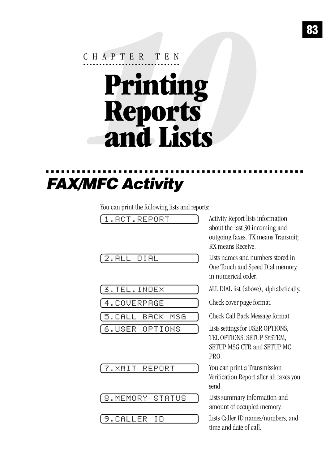 Brother MFC 1870MC, MFC 1970MC FAX/MFC Activity, ACT.REPORT ALL Dial, You can print the following lists and reports 