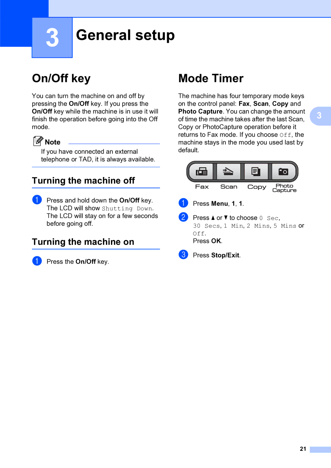 Brother MFC-253CW manual General setup, On/Off key, Mode Timer, Turning the machine off, Turning the machine on 