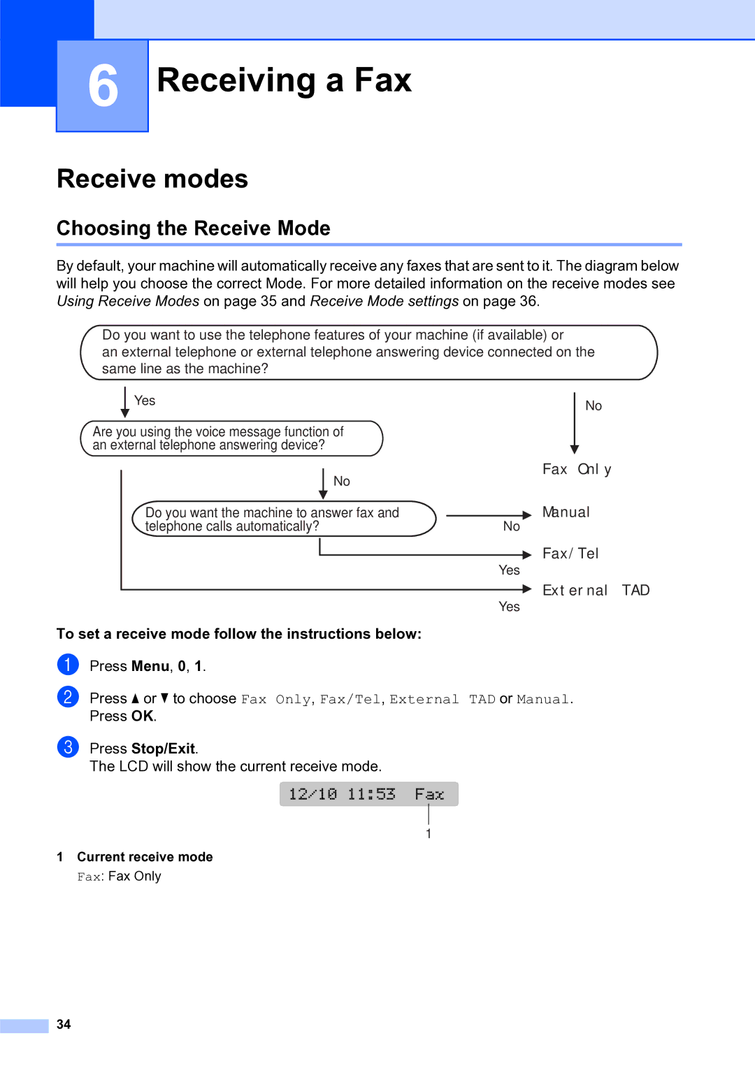 Brother MFC-253CW manual Receiving a Fax, Receive modes, Choosing the Receive Mode, Current receive mode 