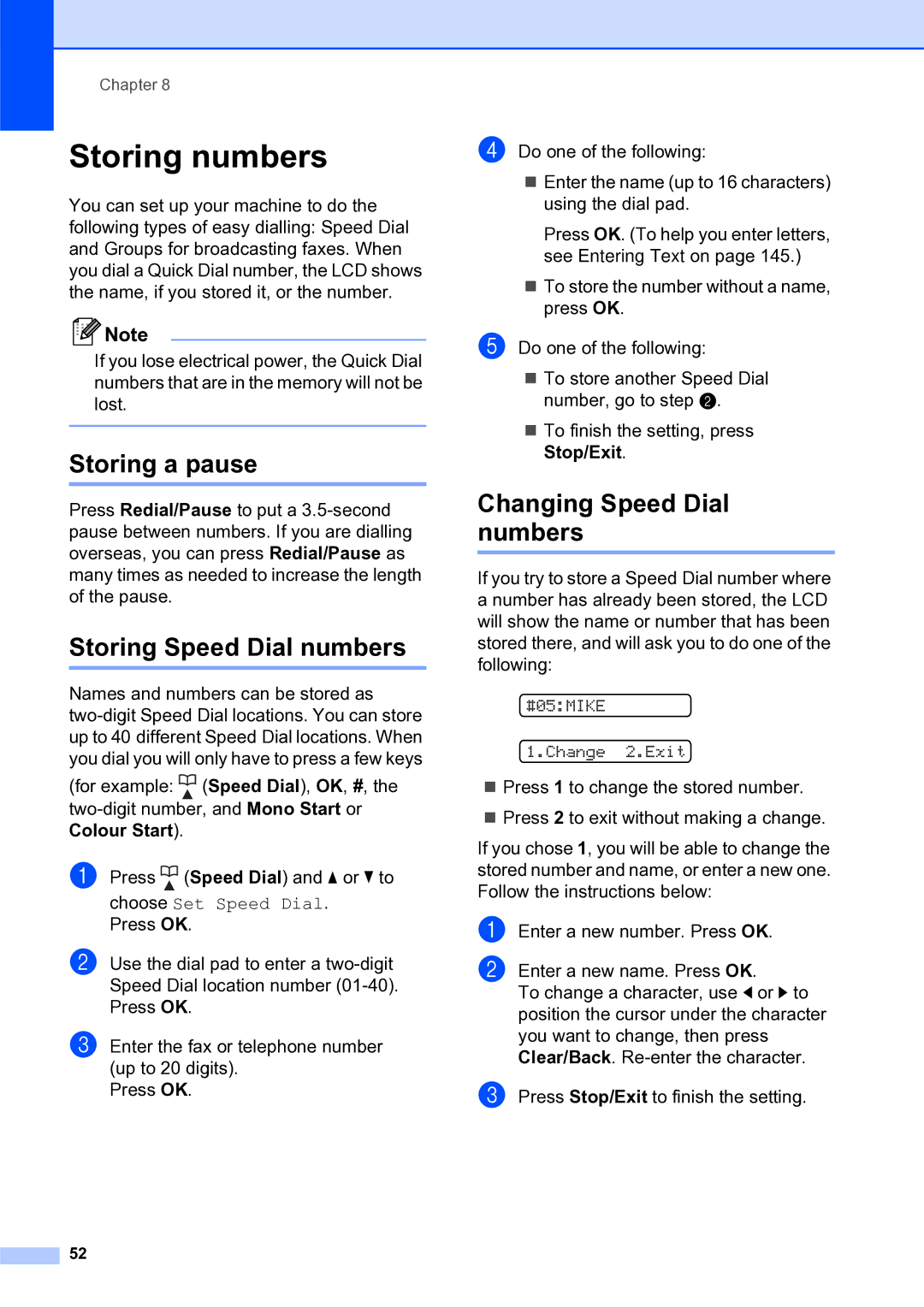 Brother MFC-253CW manual Storing numbers, Storing a pause, Storing Speed Dial numbers, Changing Speed Dial numbers 