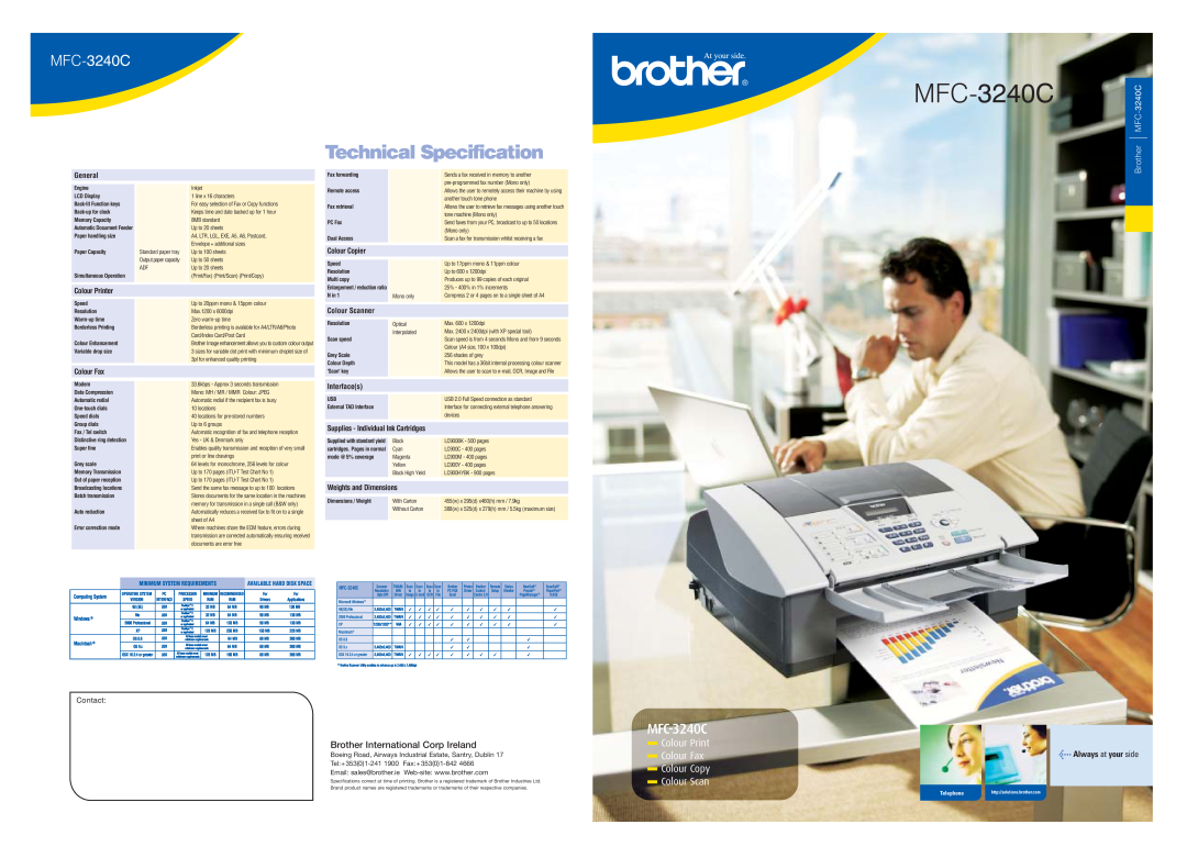 Brother MFC-3240C dimensions Always at your side, Technical Specification, Colour Print Colour Fax Colour Copy Colour Scan 
