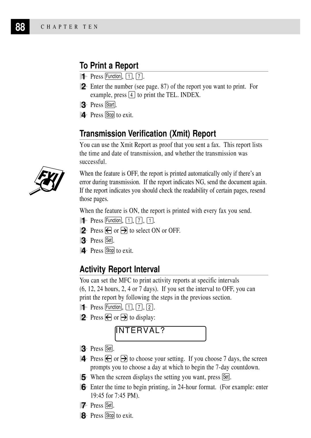 Brother MFC 4350 manual To Print a Report, Transmission Verification Xmit Report, Activity Report Interval, Interval? 