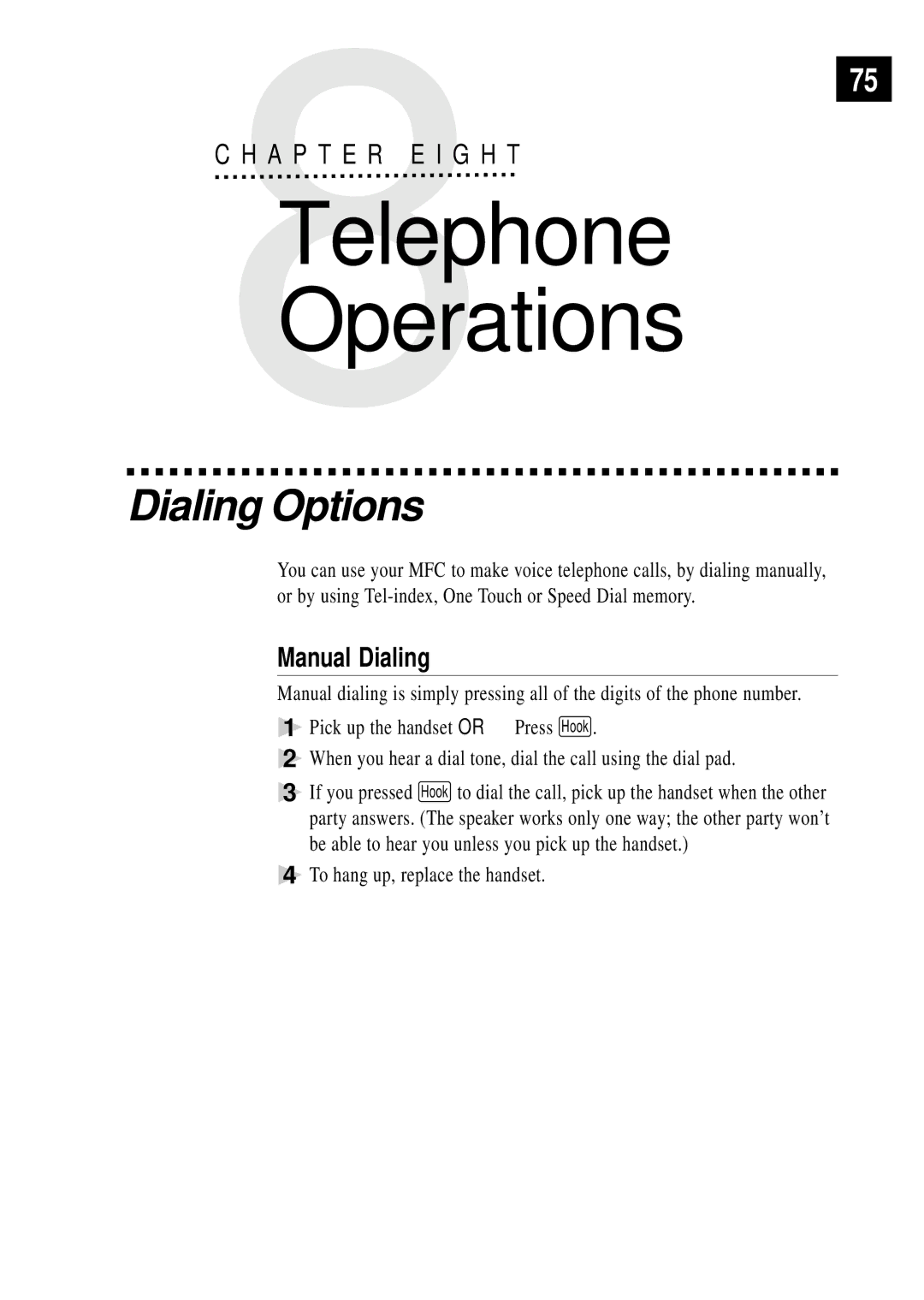 Brother MFC 4350 manual Dialing Options, Manual Dialing, To hang up, replace the handset 