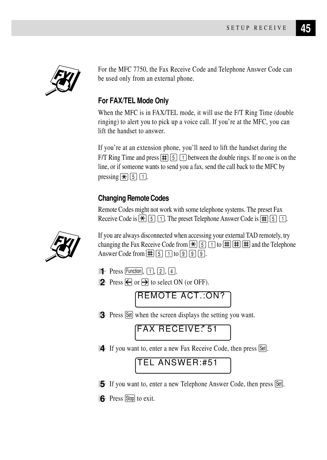 Brother MFC-7750, MFC-6650MC Remote ACT.ON?, FAX RECEIVE*51, TEL ANSWER#51, For FAX/TEL Mode Only, Changing Remote Codes 