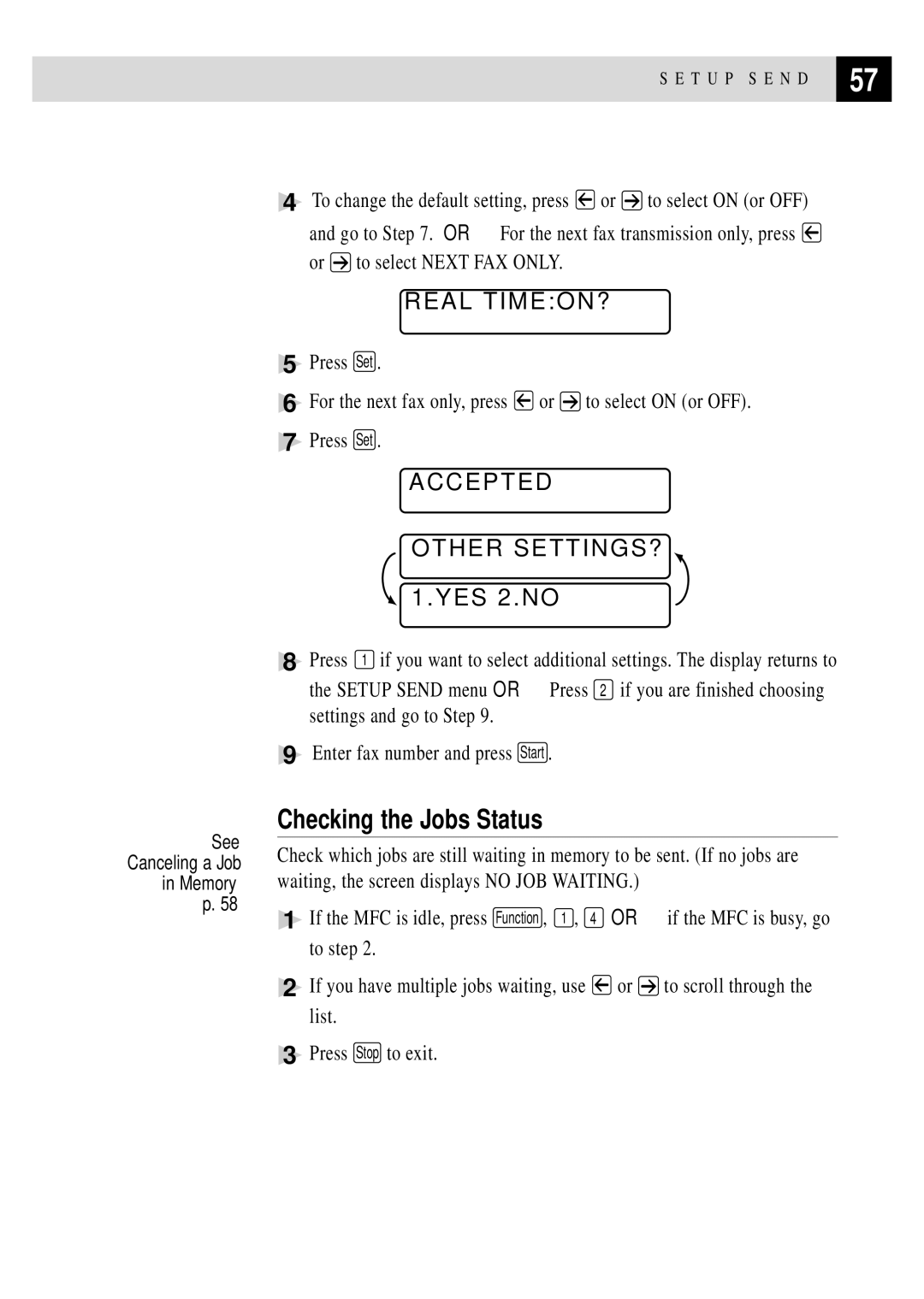 Brother MFC-7750, MFC-6650MC manual Checking the Jobs Status, Real TIMEON?, Accepted Other SETTINGS? 