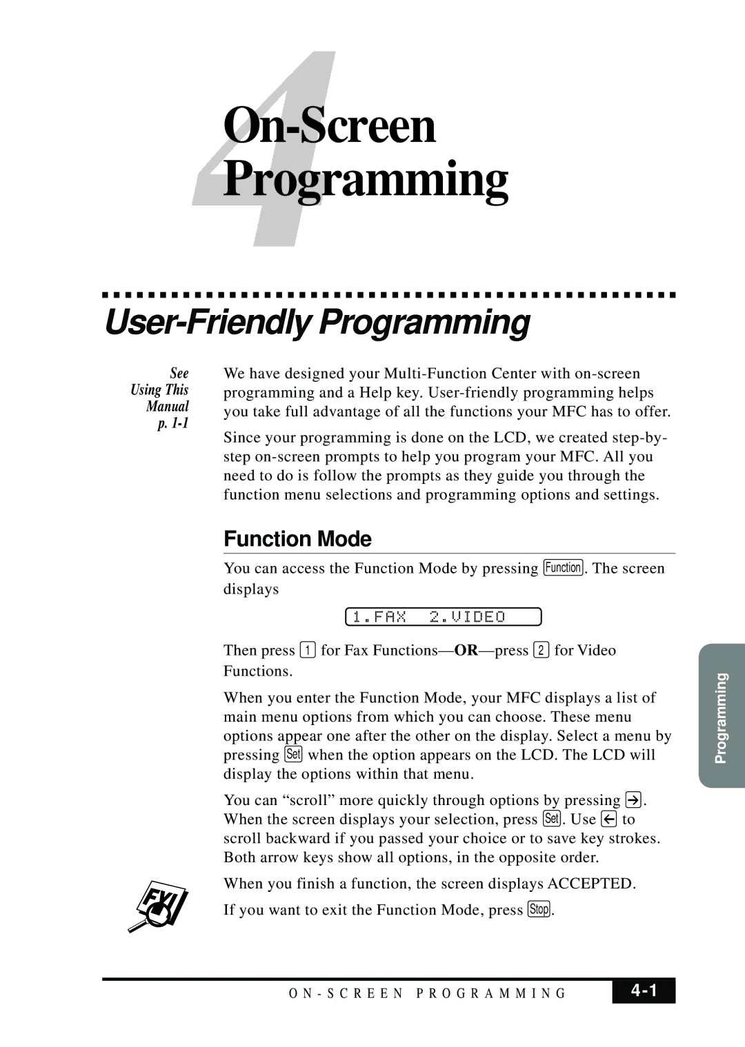 Brother MFC 7050C owner manual User-Friendly Programming, Function Mode, FAX 2.VIDEO 