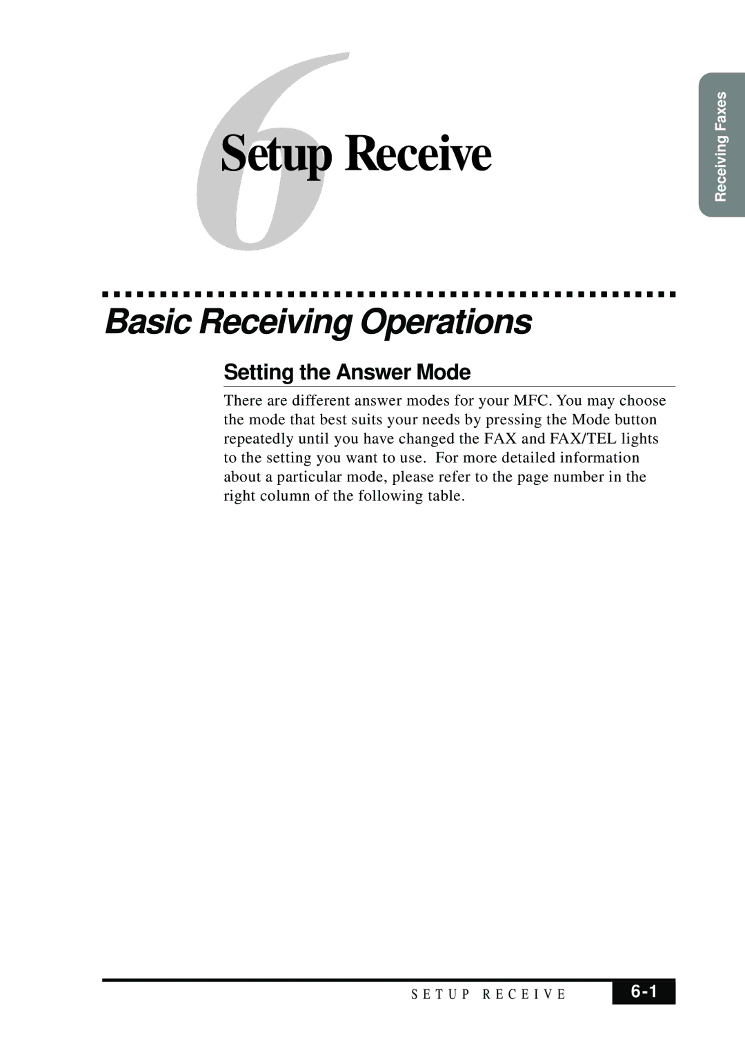 Brother MFC 7050C owner manual Basic Receiving Operations, Setting the Answer Mode 