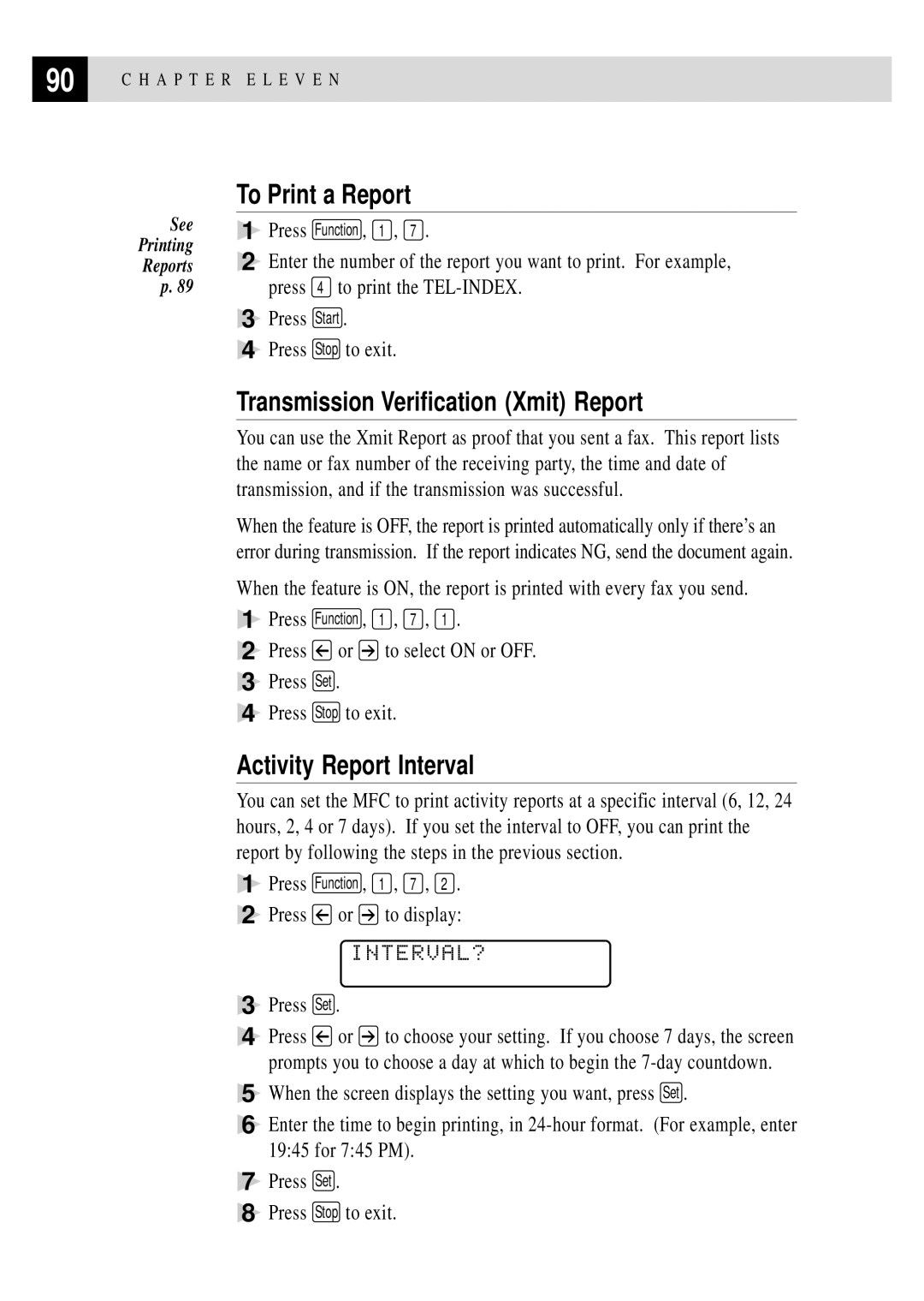 Brother MFC 7150C To Print a Report, Transmission Verification Xmit Report, Activity Report Interval, Interval? 