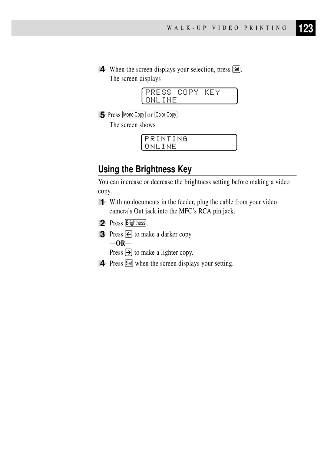 Brother MFC 7150C owner manual 123, Using the Brightness Key 