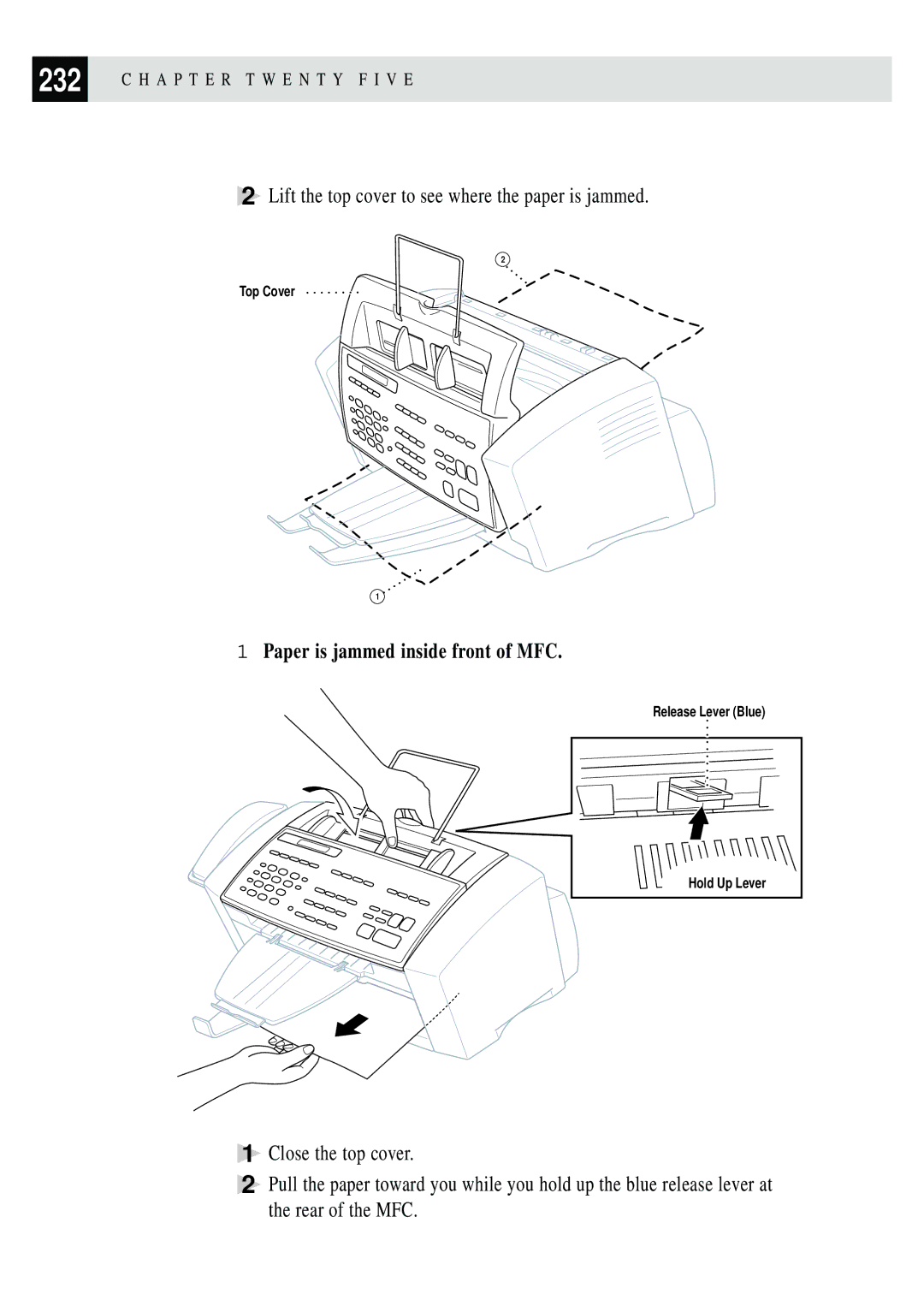 Brother MFC 7150C owner manual Lift the top cover to see where the paper is jammed, Paper is jammed inside front of MFC 