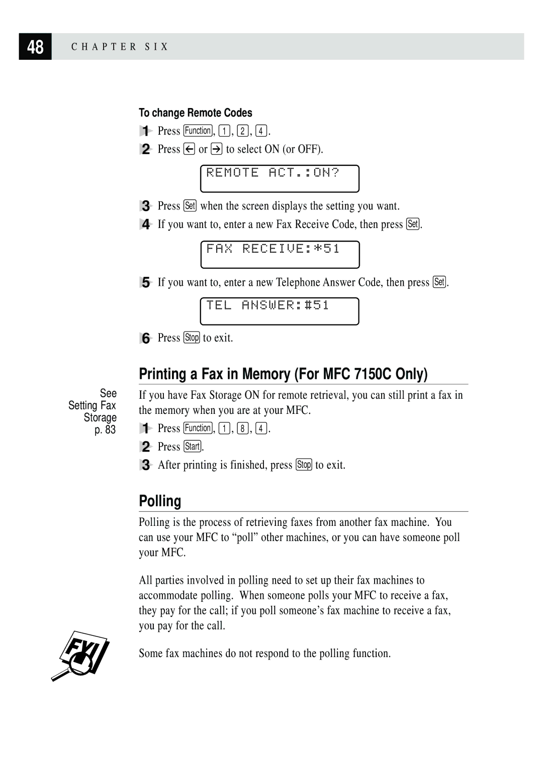 Brother owner manual Printing a Fax in Memory For MFC 7150C Only, Polling, Remote ACT.ON?, FAX RECEIVE*51, TEL ANSWER#51 