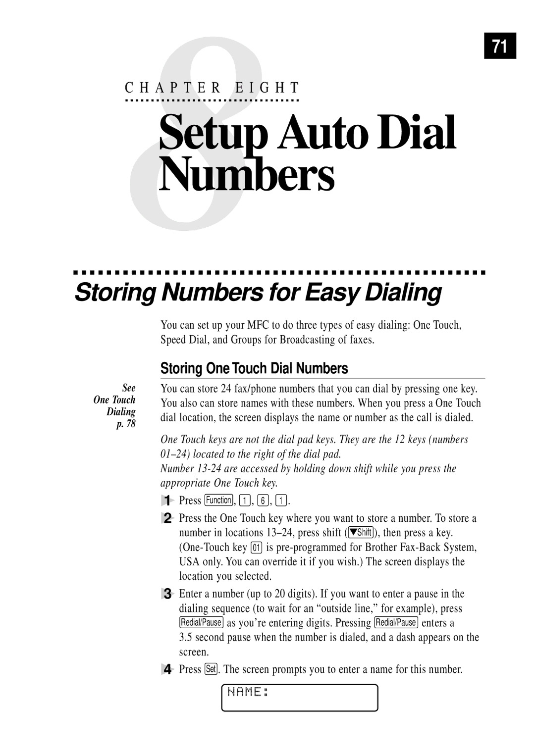 Brother MFC 7150C owner manual Storing Numbers for Easy Dialing, Storing One Touch Dial Numbers 
