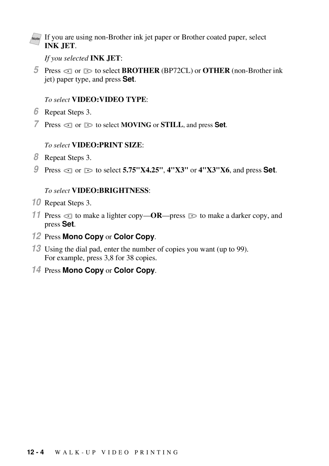 Brother MFC-7300C manual To select Videovideo Type, To select Videoprint Size, To select Videobrightness 