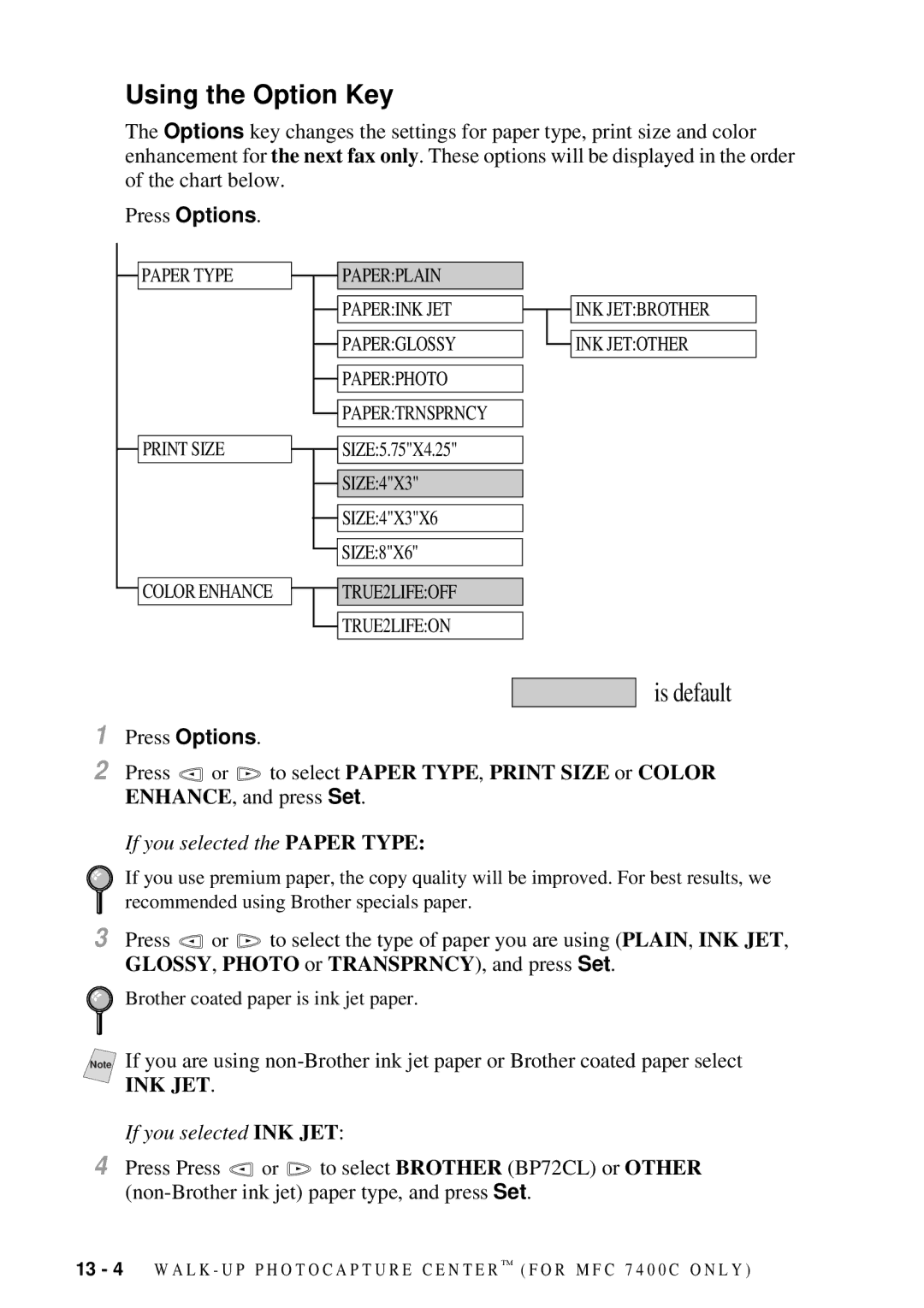 Brother MFC-7300C manual Using the Option Key, If you selected the Paper Type 