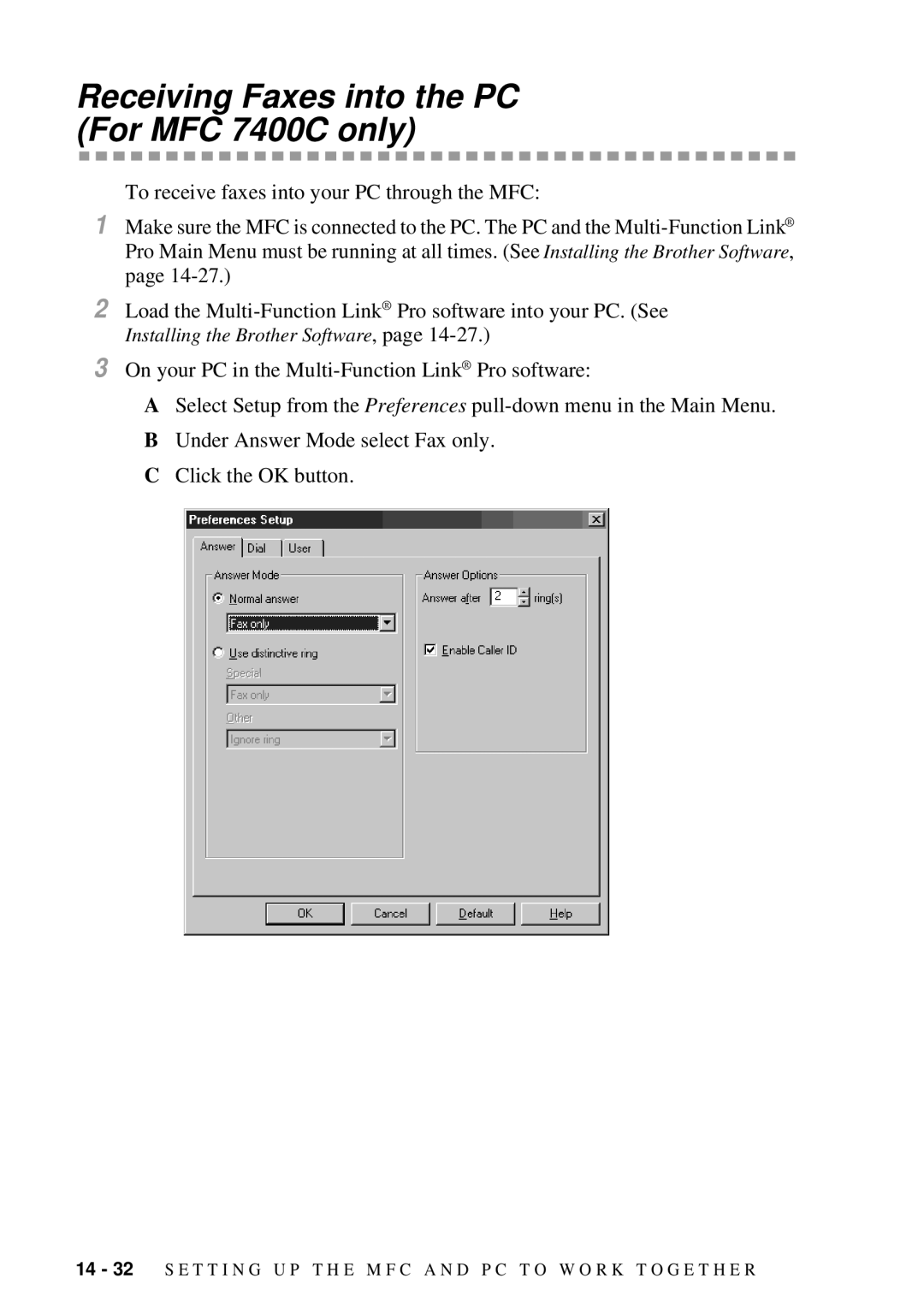 Brother MFC-7300C manual Receiving Faxes into the PC For MFC 7400C only 