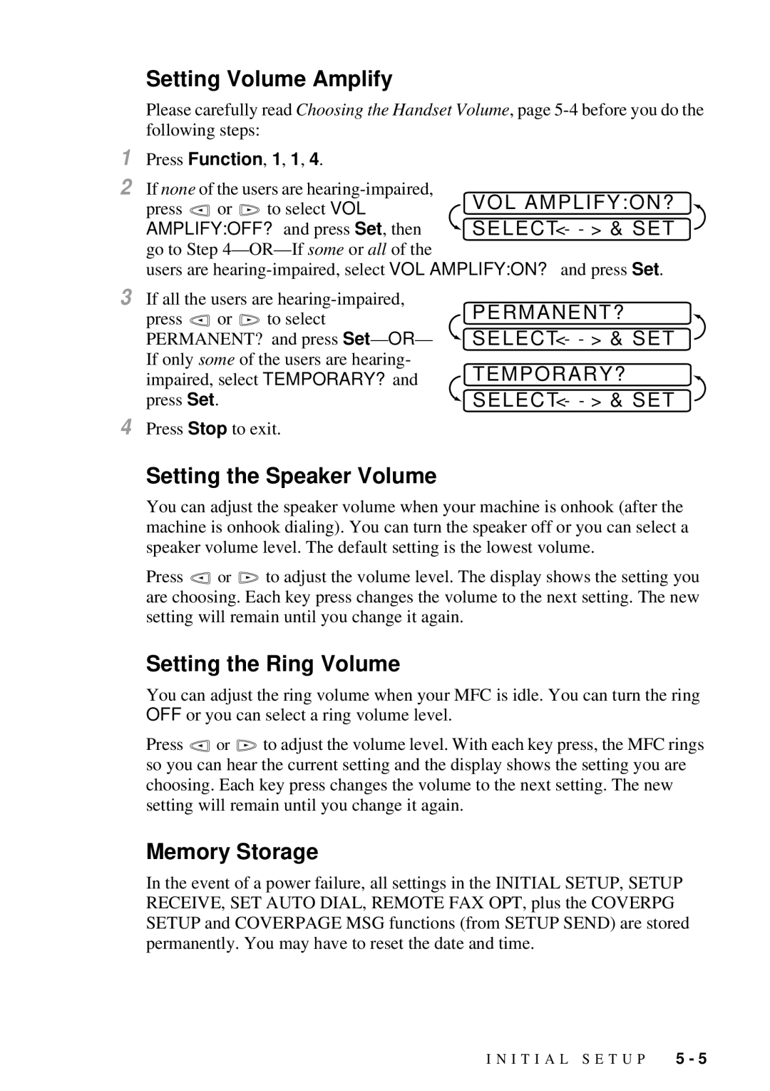 Brother MFC-7300C manual Setting the Speaker Volume, Setting the Ring Volume, Memory Storage, Vol Amplifyon? 