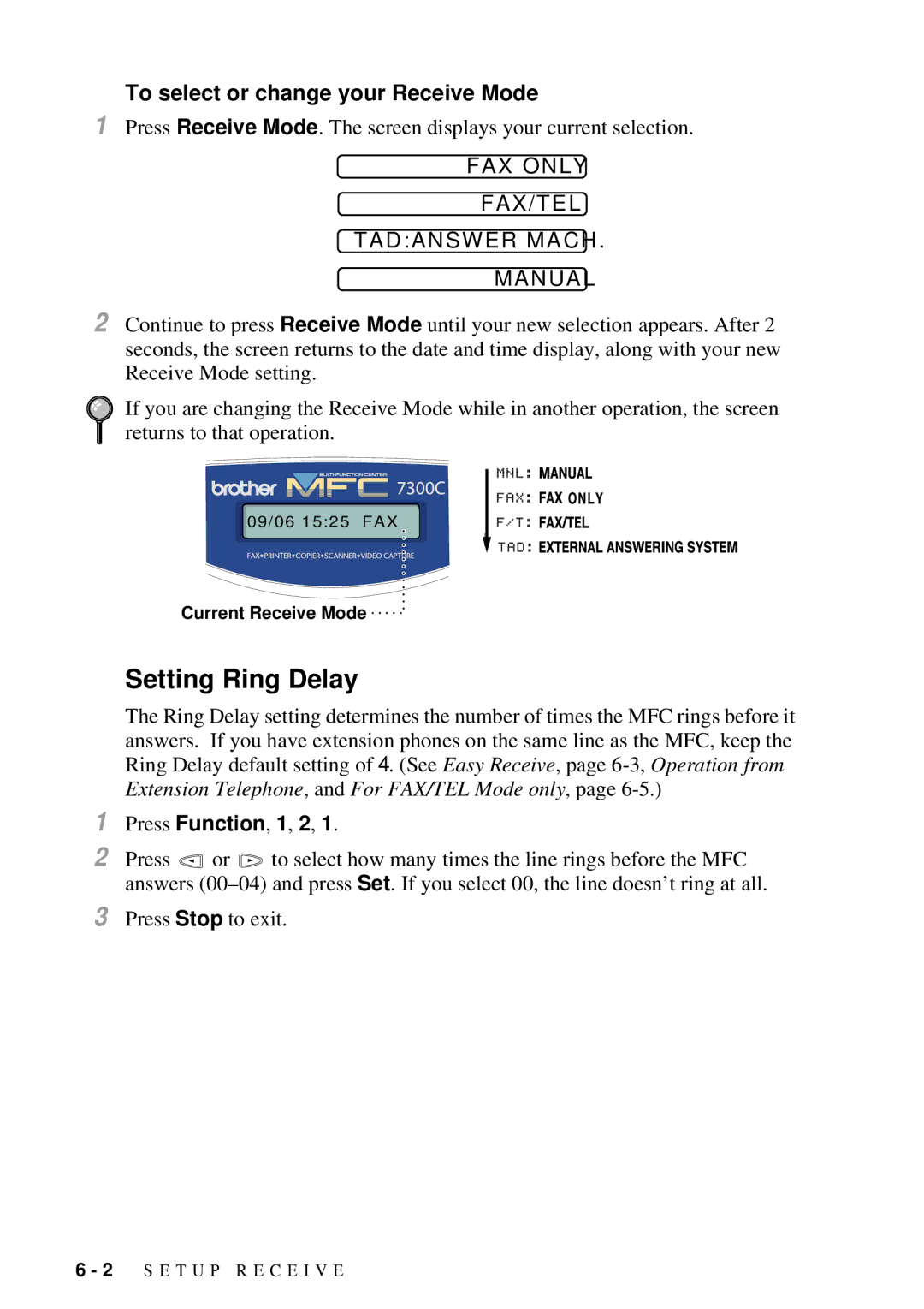 Brother MFC-7300C manual Setting Ring Delay, To select or change your Receive Mode 