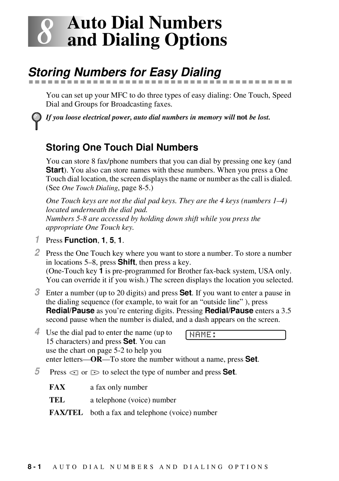 Brother MFC-7300C 8Auto Dial Numbers and Dialing Options, Storing Numbers for Easy Dialing, Storing One Touch Dial Numbers 