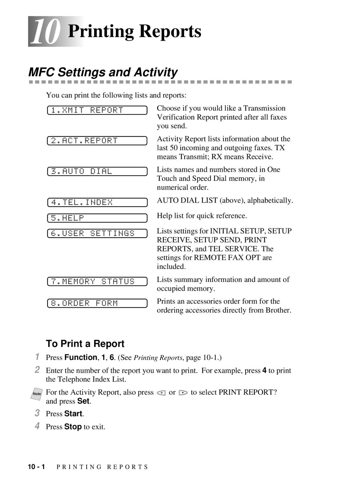 Brother MFC-7300C 10 10Printing Reports, MFC Settings and Activity, To Print a Report, Xmit Report ACT.REPORT Auto Dial 