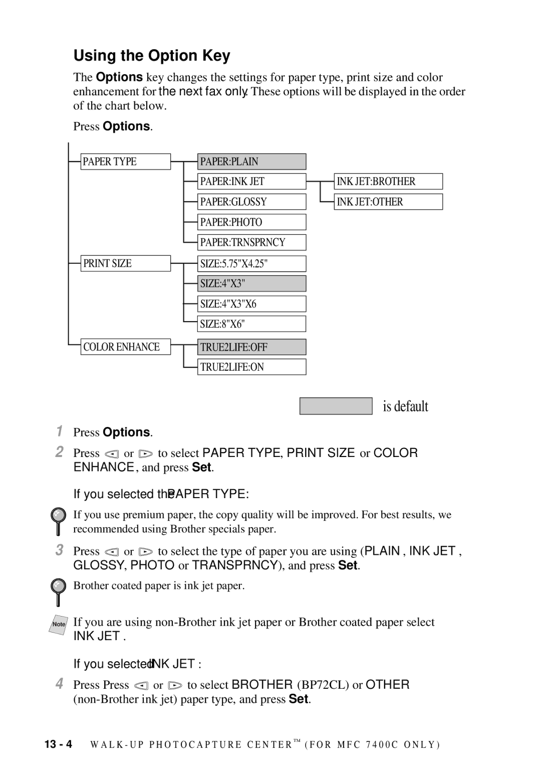 Brother MFC 7300C owner manual Using the Option Key, If you selected the Paper Type 