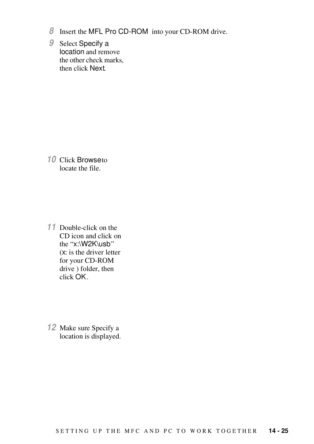 Brother MFC 7300C owner manual Insert the MFL Pro CD-ROMinto your CD-ROM drive 