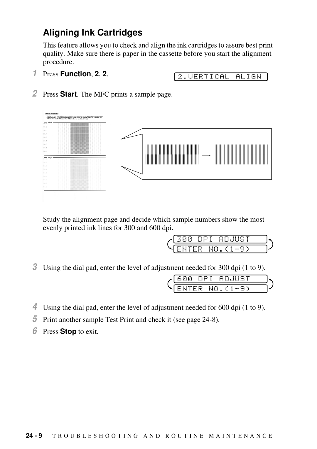 Brother MFC 7300C owner manual Aligning Ink Cartridges, Vertical Align, DPI Adjust 