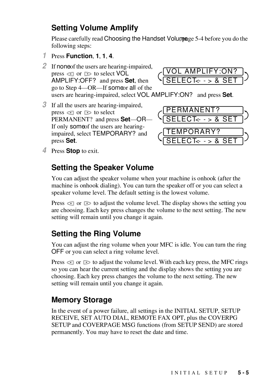 Brother MFC 7300C owner manual Setting the Speaker Volume, Setting the Ring Volume, Memory Storage, Vol Amplifyon? 