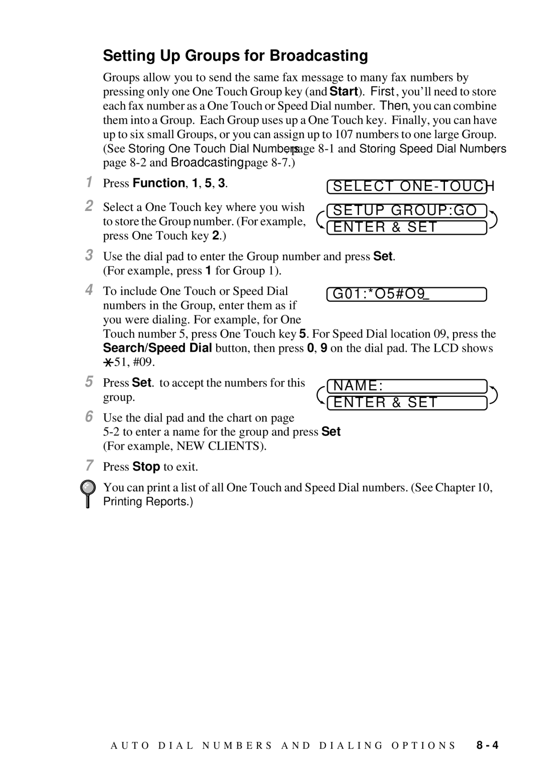 Brother MFC 7300C owner manual Setting Up Groups for Broadcasting, Select ONE-TOUCH Setup Groupgo Enter & SET 