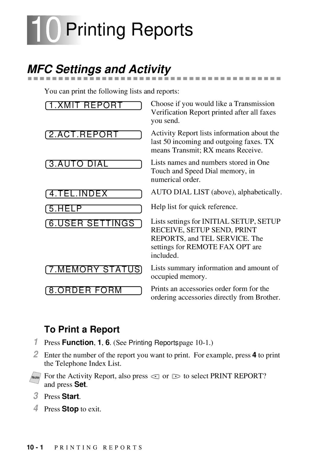 Brother MFC 7300C 10 10Printing Reports, MFC Settings and Activity, To Print a Report, Xmit Report ACT.REPORT Auto Dial 