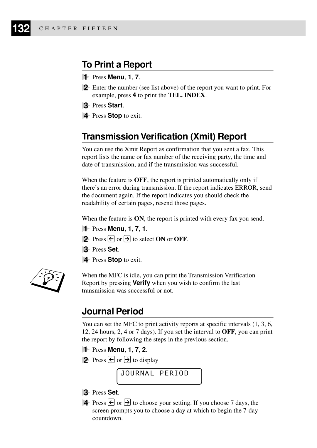 Brother MFC-740, MFC-730 owner manual To Print a Report, Transmission Verification Xmit Report, Journal Period 