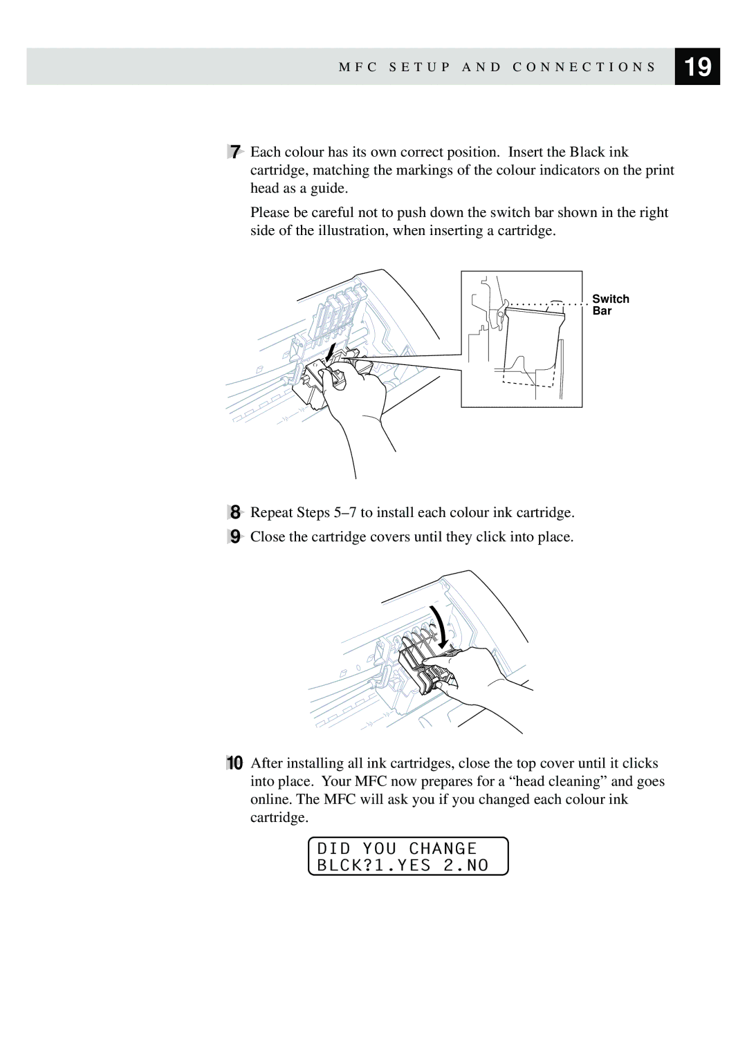 Brother MFC-730, MFC-740 owner manual Did YOU Change BLCK?1.YES 2.NO 