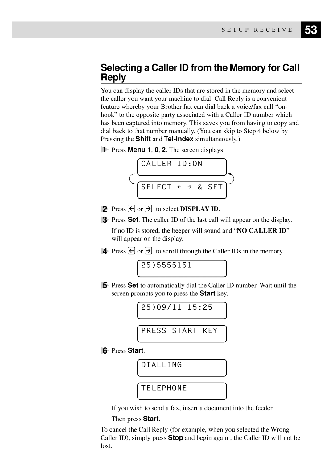 Brother MFC-730, MFC-740 Selecting a Caller ID from the Memory for Call Reply, Press Start KEY, Dialling Telephone 