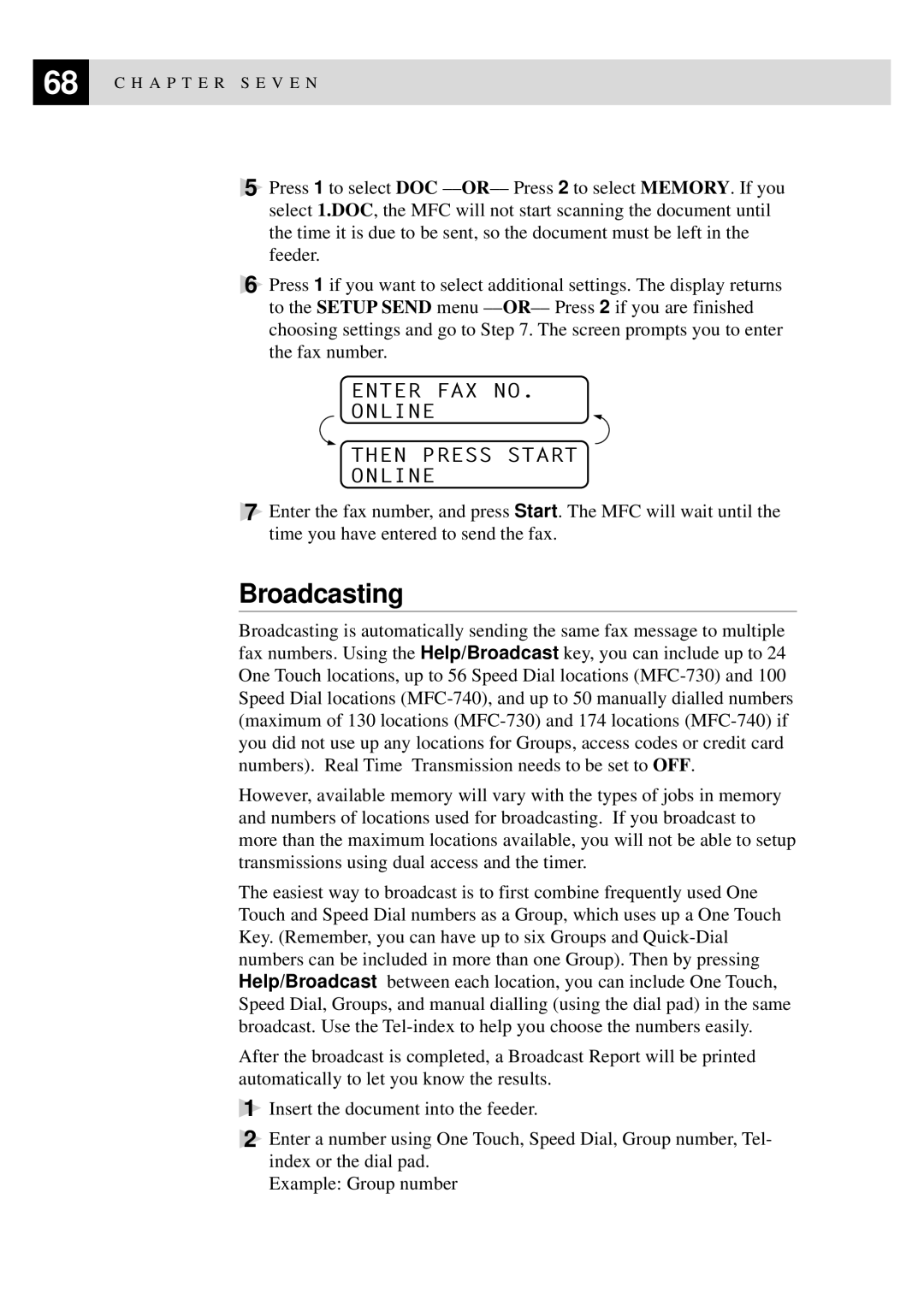 Brother MFC-740, MFC-730 owner manual Broadcasting, Enter FAX no Online Then Press Start 