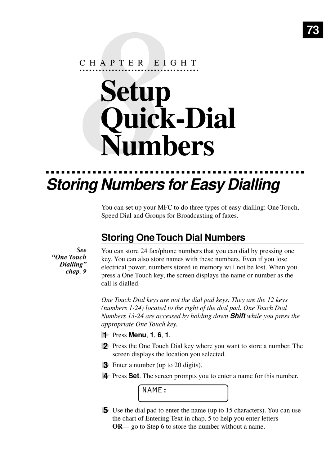 Brother MFC-730, MFC-740 Setup Quick-Dial Numbers, Storing Numbers for Easy Dialling, Storing One Touch Dial Numbers 