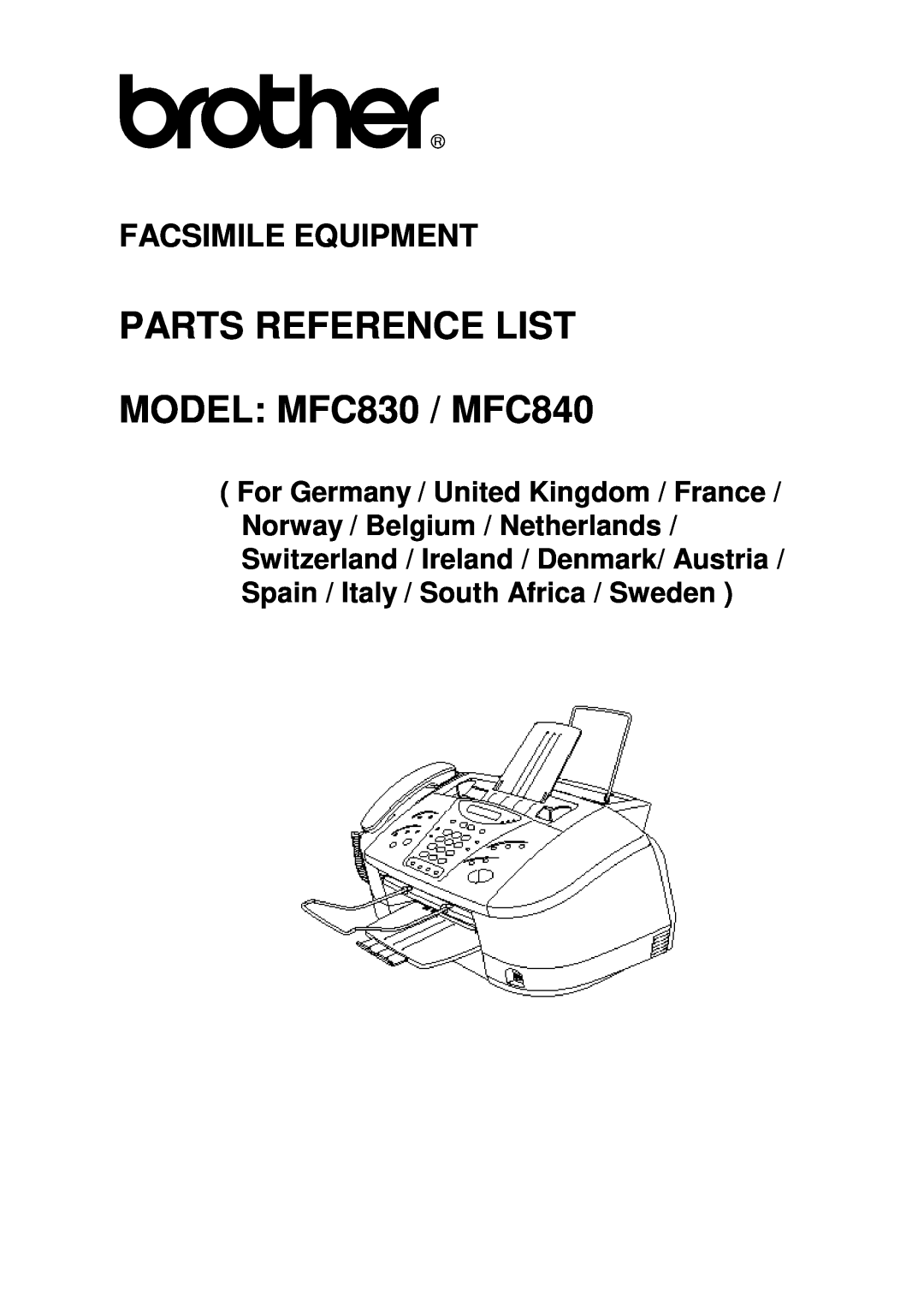 Brother MFC-830, MFC-840 manual PARTS REFERENCE LIST MODEL MFC830 / MFC840, Facsimile Equipment 