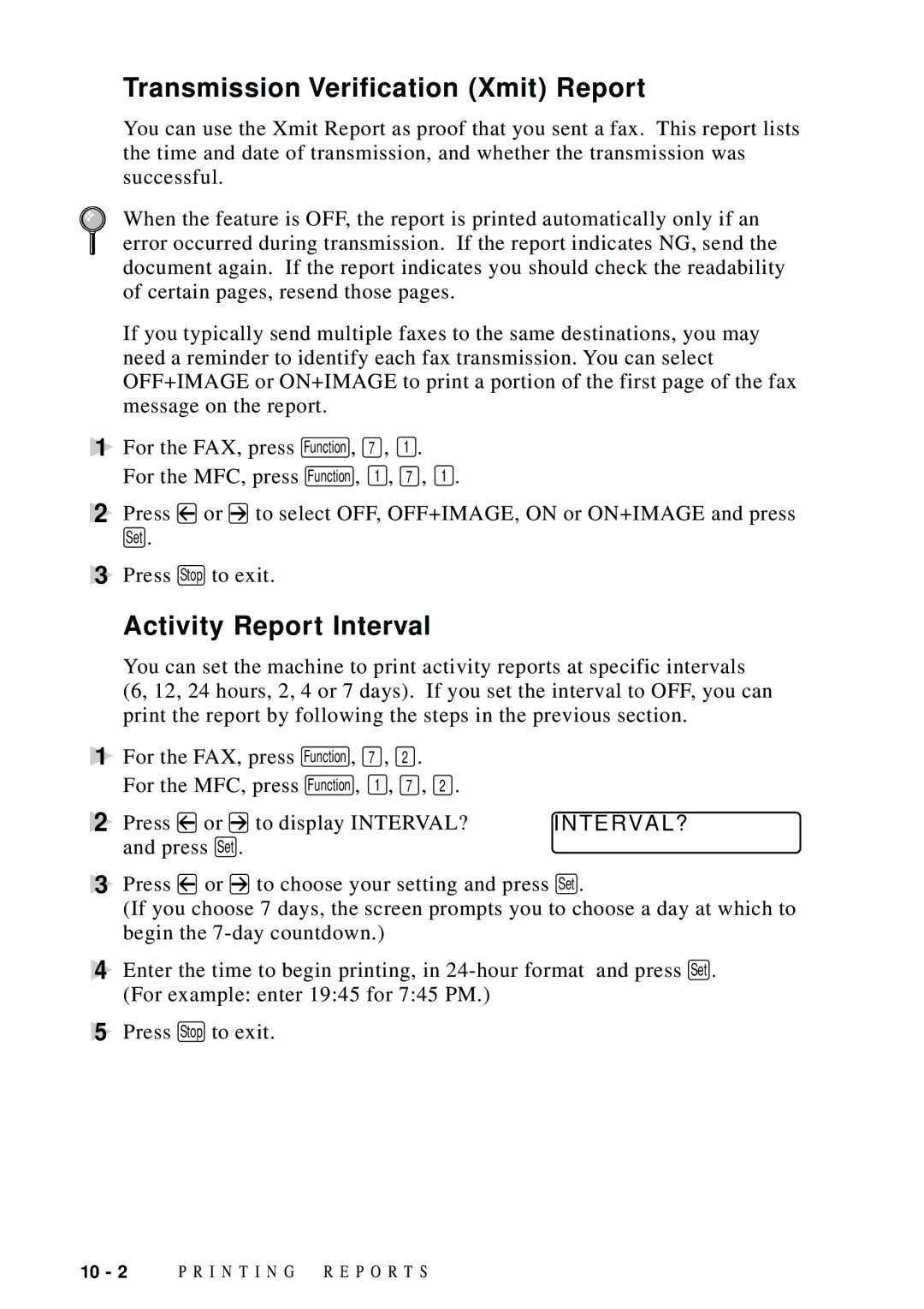 Brother FAX 5750, MFC 8600, MFC 8700, MFC 8300 Transmission Verification Xmit Report, Activity Report Interval, Interval? 