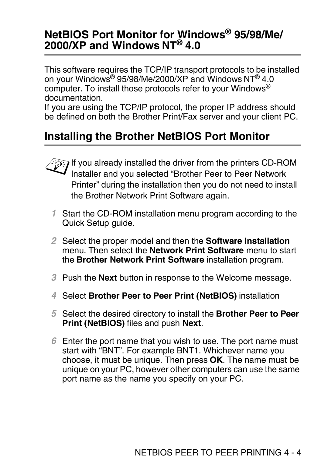 Brother MFC-8840D Installing the Brother NetBIOS Port Monitor, Select Brother Peer to Peer Print NetBIOS installation 