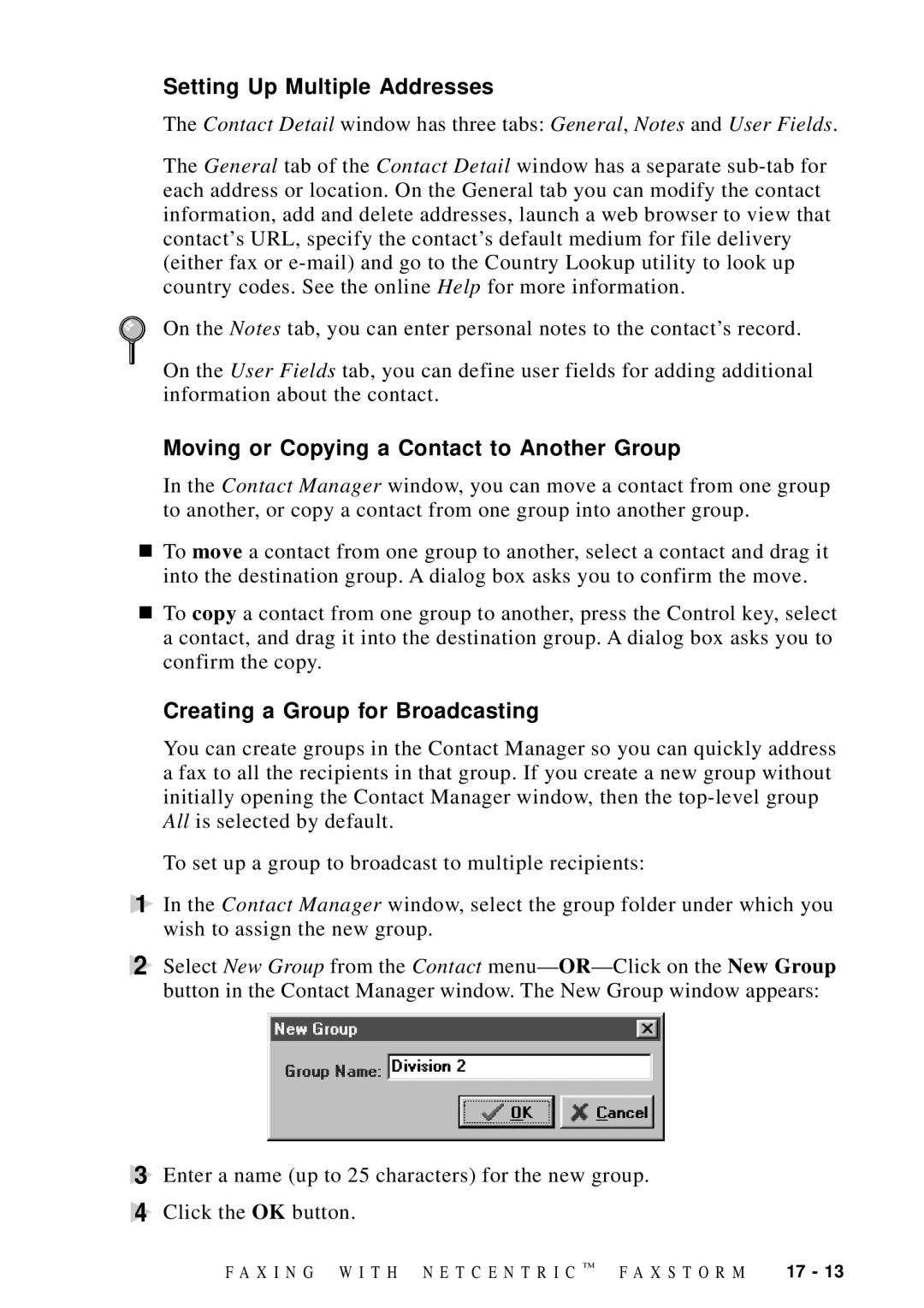 Brother MFC-9100C manual Setting Up Multiple Addresses, Moving or Copying a Contact to Another Group 