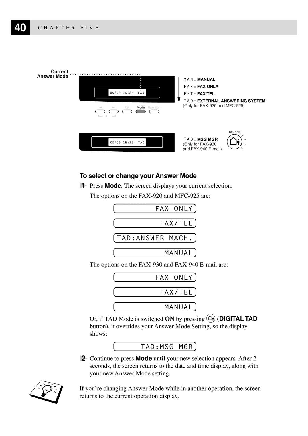 Brother FAX-940 E-mail, MFC-925 To select or change your Answer Mode, FAX only FAX/TEL Tadanswer Mach Manual, Tadmsg MGR 