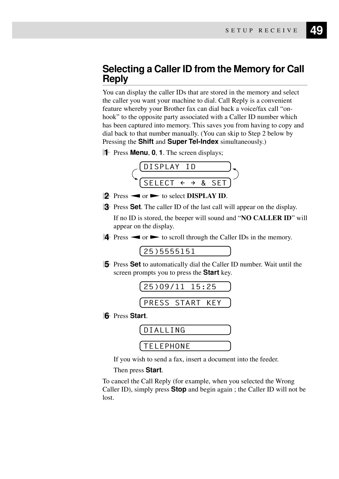 Brother FAX-920, MFC-925, FAX-930 Selecting a Caller ID from the Memory for Call Reply, Press Start KEY, Dialling Telephone 