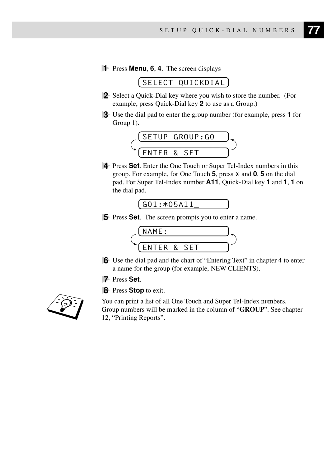 Brother FAX-920, MFC-925, FAX-930, FAX-940 E-mail manual Setup GROUPG0 Enter & SET, Name Enter & SET 