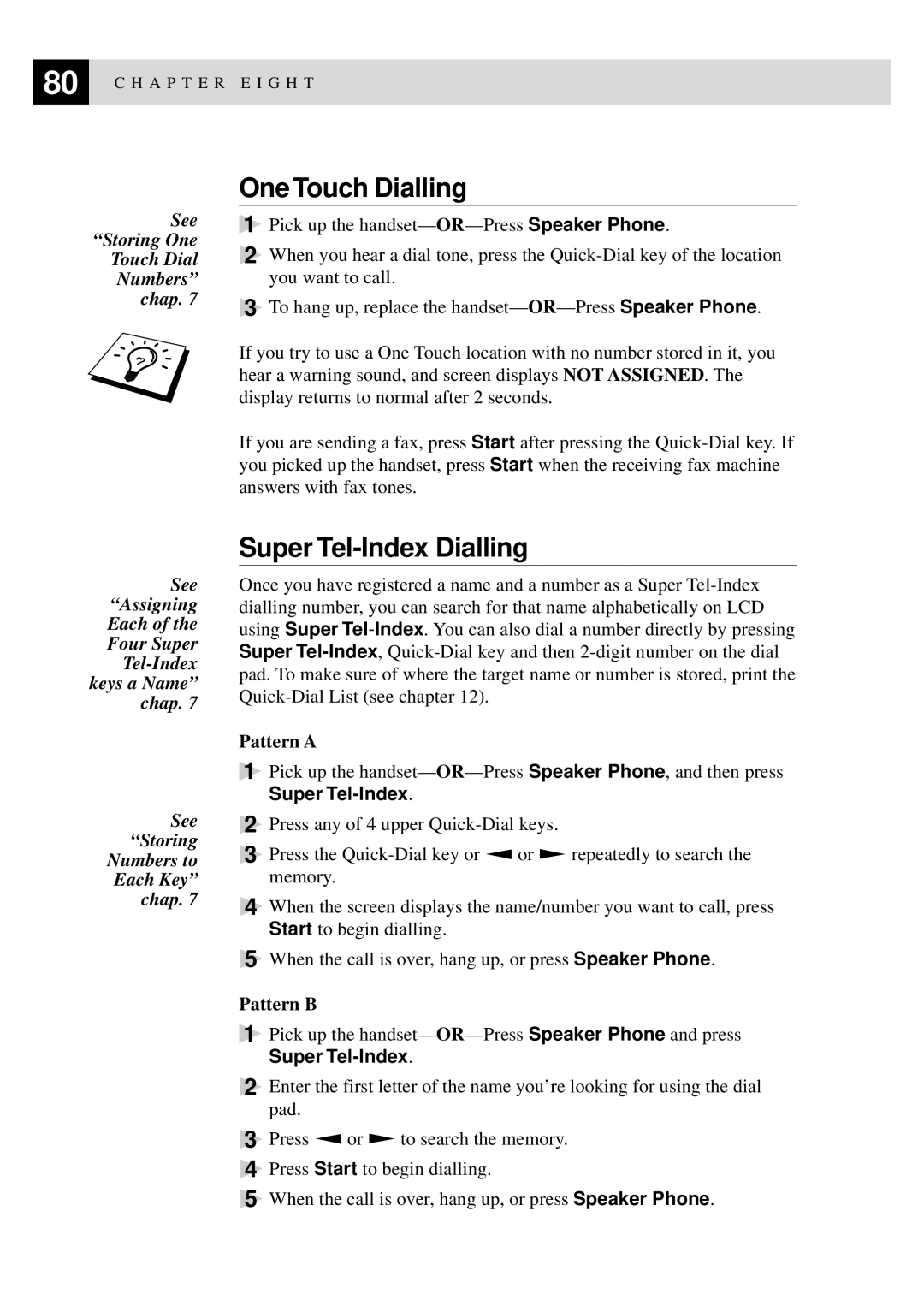 Brother FAX-940 E-mail, MFC-925, FAX-930, FAX-920 manual One Touch Dialling, Super Tel-Index Dialling 