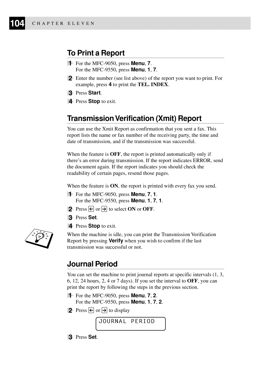 Brother MFC-9550 manual To Print a Report, Transmission Verification Xmit Report, Journal Period 