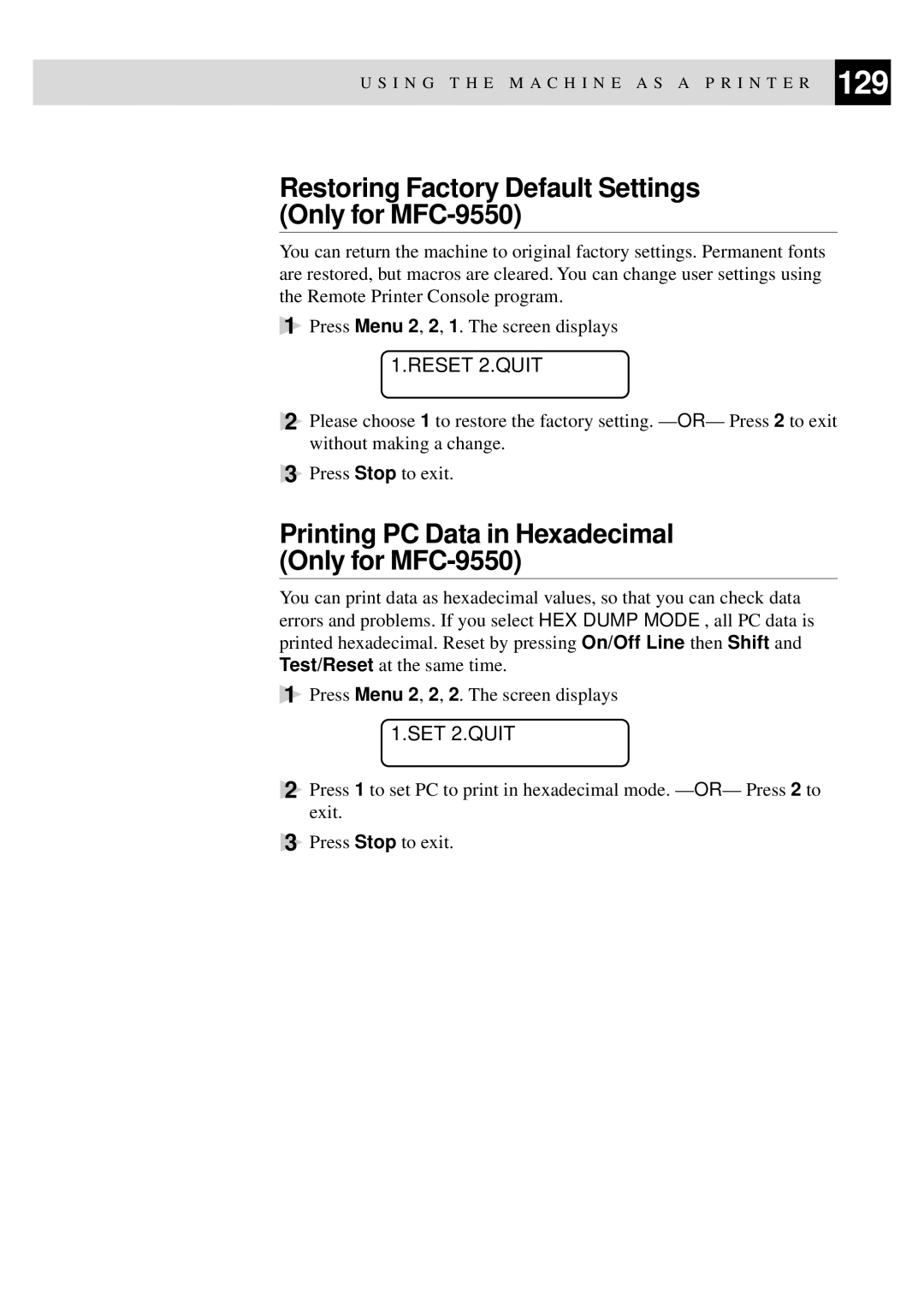 Brother manual Restoring Factory Default Settings Only for MFC-9550, Reset 2.QUIT, SET 2.QUIT 