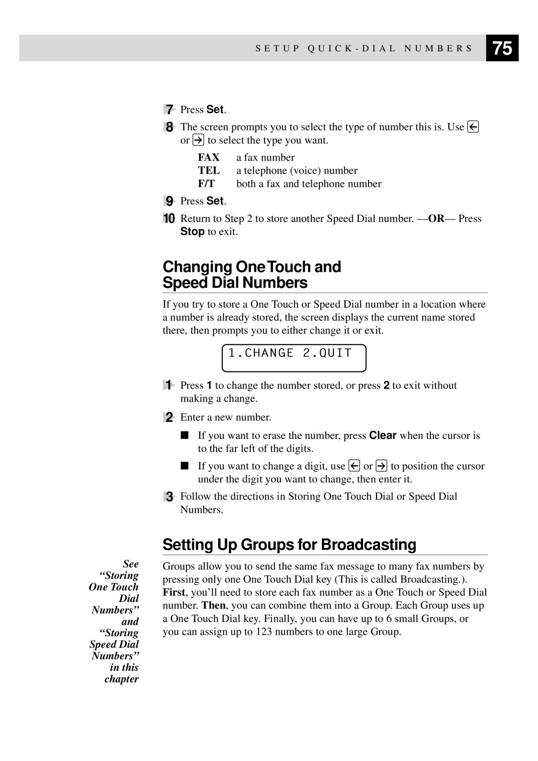 Brother MFC-9550 manual Changing One Touch Speed Dial Numbers, Setting Up Groups for Broadcasting, Change 2.QUIT 